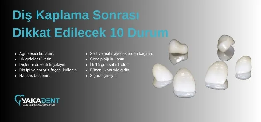 Diş Kaplama Sonrası Dikkat Edilecek 10 Durum  İstanbul